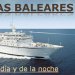 Las Islas Baleares - El crucero del da y de la noche